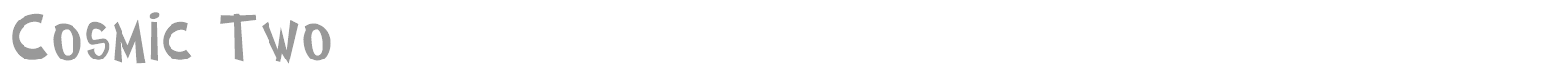 Cosmic Two font preview
